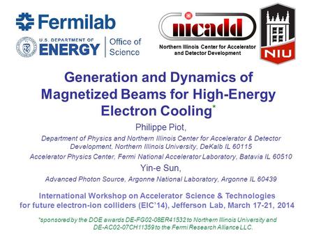 Northern Illinois Center for Accelerator and Detector Development Generation and Dynamics of Magnetized Beams for High-Energy Electron Cooling * Philippe.