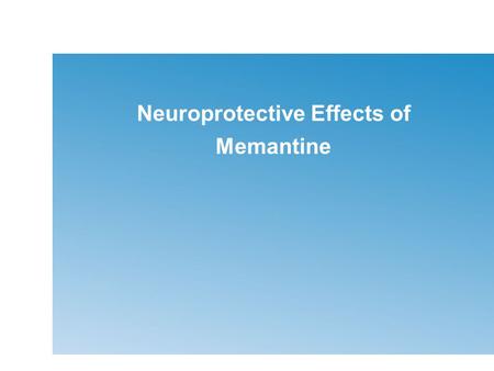 Neuroprotective Effects of Memantine. Hippocampal slice cultures Brown et al., Soc. Neurosci 2003 Semi-chronic 3-NP toxicity in organotypic hippocampal.