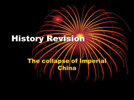 History Revision The collapse of Imperial China. What are they doing??