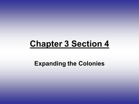 Expanding the Colonies