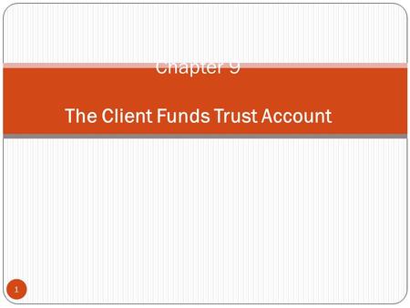 Chapter 9 The Client Funds Trust Account