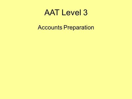 AAT Level 3 Accounts Preparation.