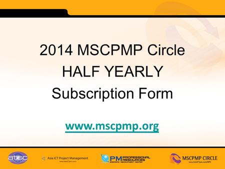 2014 MSCPMP Circle HALF YEARLY Subscription Form www.mscpmp.org.