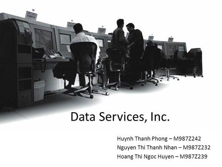 Data Services, Inc. Huynh Thanh Phong – M987Z242