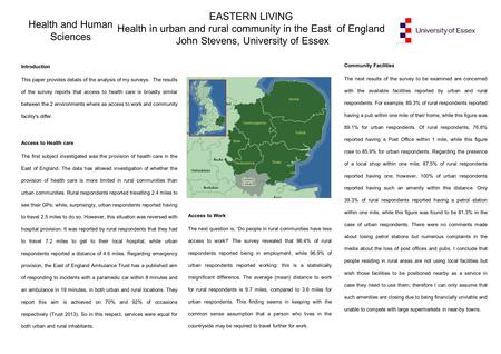 EASTERN LIVING Health in urban and rural community in the East of England John Stevens, University of Essex Introduction This paper provides details of.
