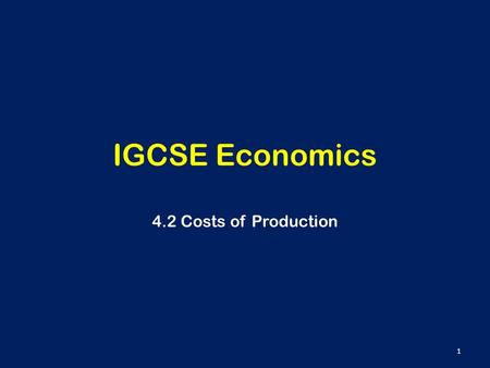 IGCSE Economics 4.2 Costs of Production.