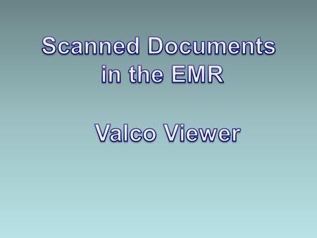 Enter the EMR – Other Reports is the most common panel where scanned documents reside Click on camera of the report/document you would like to view to.