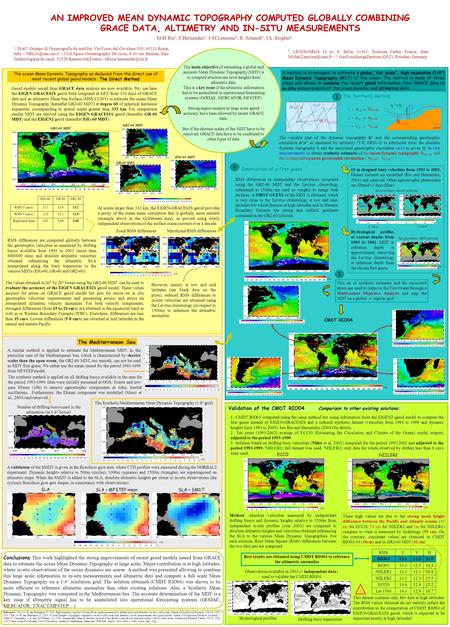 M-H Rio 1, F.Hernandez 2, J-M Lemoine 3, R. Schmidt 4, Ch. Reigber 4 AN IMPROVED MEAN DYNAMIC TOPOGRAPHY COMPUTED GLOBALLY COMBINING GRACE DATA, ALTIMETRY.