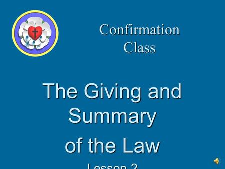 Confirmation Class The Giving and Summary of the Law Lesson 2.