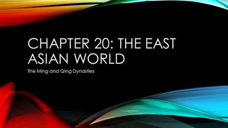 Chapter 20: The East Asian World