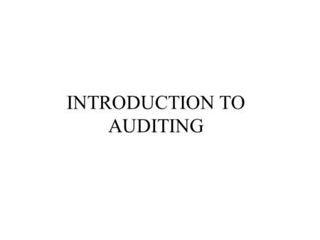 INTRODUCTION TO AUDITING