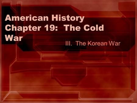American History Chapter 19: The Cold War