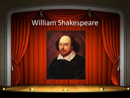 William Shakespeare. The Life and Times of Shakespeare! Born April 23, 1564 in Stratford-upon-Avon (in England), died April 23, 1616 Never gave a single.