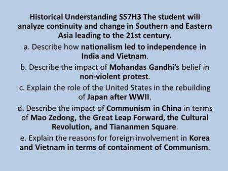 a. Describe how nationalism led to independence in India and Vietnam.