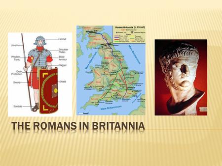 The Romans only buy metals (iron, tin, lead, gold) and food from Britain, to support their army, who fight against the Gauls (including Asterix and.