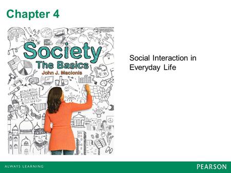 Chapter 4 Social Interaction in Everyday Life. Status Social position a person holds at one time –Dance partner –Boss –Friend –Harley club member –Sports.