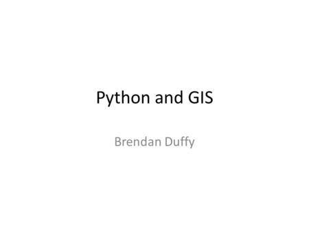 Python and GIS Brendan Duffy. Background Utility data management for all new and existing construction/projects on campus is managed by the GIS department.