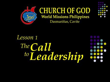 TheThe LeadershipLeadership toto CallCall Lesson 1.