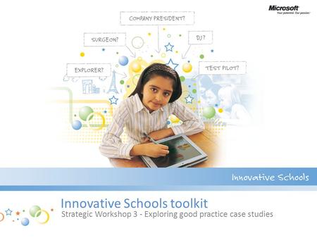 Innovative Schools toolkit Strategic Workshop 3 - Exploring good practice case studies.