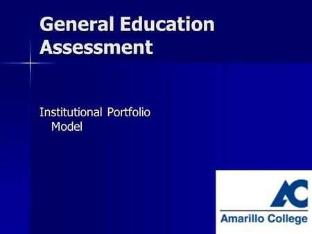 1 General Education Assessment Institutional Portfolio Model.