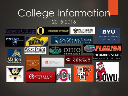 College Information 2015-2016.  Take courses that prepare you for college.  Exceeding minimum graduation requirements (For. Lang., Math, Sci.)  Honors.