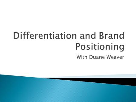 Differentiation and Brand Positioning