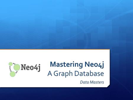Mastering Neo4j A Graph Database Data Masters. Special Thanks To… Planet Linux Caffe