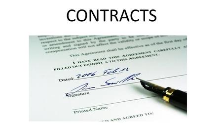 CONTRACTS. CHAPTER 4: What is a Contract? Contract is any agreement enforceable by law. Not all agreements are contracts Agreeing to take out the trash.