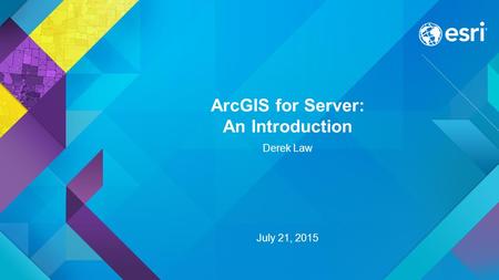 ArcGIS for Server: An Introduction
