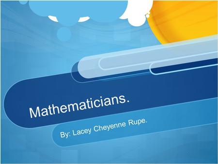 Mathematicians. By: Lacey Cheyenne Rupe.. Three Famous Mathematicians. Amalie Emmy Noether. Isaac (Sir) Newton. Aryabhatta.