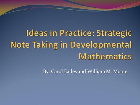 Ideas in Practice: Strategic Note Taking in Developmental Mathematics