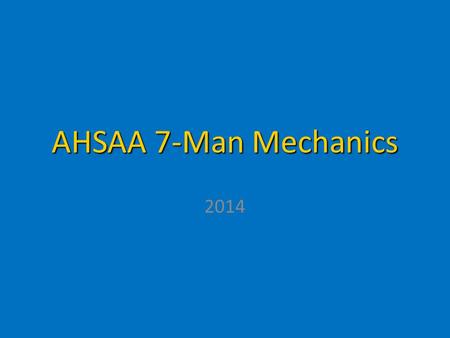 AHSAA 7-Man Mechanics 2014.