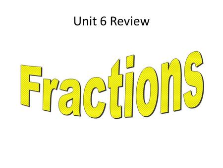 Unit 6 Review. I can find the FACTORS of any given number.