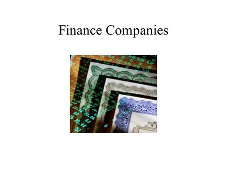 Finance Companies. Finance Company - The Federal Reserve defines finance companies as any firm whose primary assets are loans to individuals and businesses.