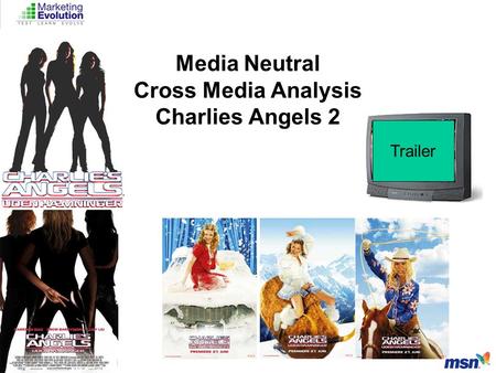 Media Neutral Cross Media Analysis Charlies Angels 2 Trailer.
