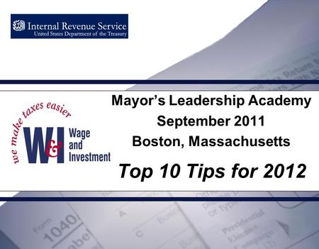 Mayor’s Leadership Academy September 2011 Boston, Massachusetts Top 10 Tips for 2012.