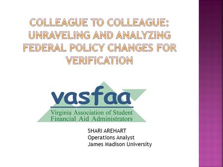 SHARI AREHART Operations Analyst James Madison University.
