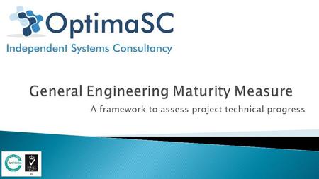 A framework to assess project technical progress.