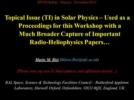 Topical Issue (TI) in Solar Physics – Used as a Proceedings for this Workshop with a Much Broader Capture of Important Radio-Heliophysics Papers… IPS Workshop.