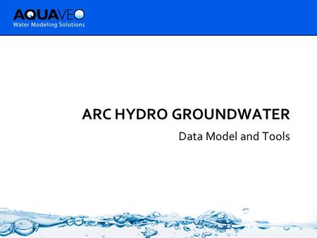 Arc Hydro GroundWater Data Model and Tools.