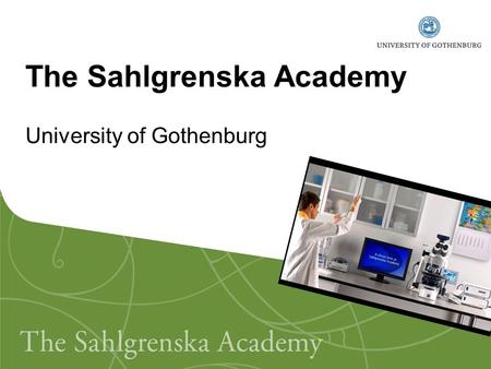 The Sahlgrenska Academy University of Gothenburg.