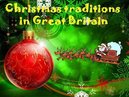 Christmas traditions in Great Britain.