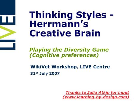 WikiVet Workshop, LIVE Centre 31st July 2007