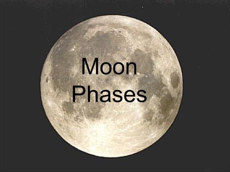 Moon Phases. Vocabulary To Help Revolution – the motion of the moon around Earth, one complete orbit Phase – the shape of the moon as seen from the Earth.