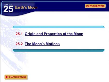 25 Earth’s Moon 25.1 Origin and Properties of the Moon