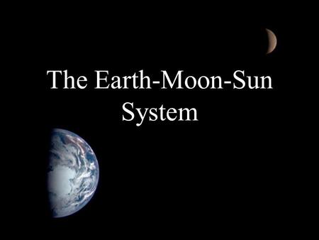 The Earth-Moon-Sun System