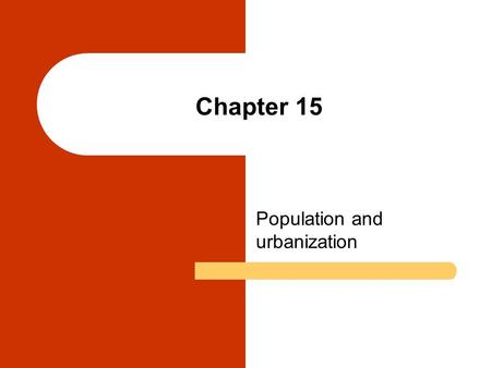 Population and urbanization