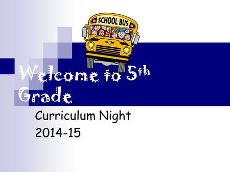 Welcome to 5 th Grade Curriculum Night 2014-15. Reading Common Core based curriculum One district required Literature study using a chapter book Independent.