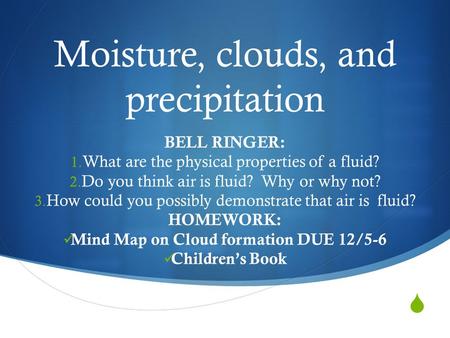 Moisture, clouds, and precipitation