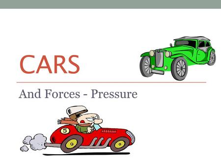 Cars And Forces - Pressure.